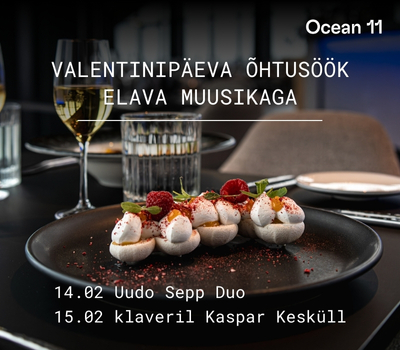 The post Valentinipäeva õhtusöök elava muusikaga appeared first on Restoran Ocean 11.